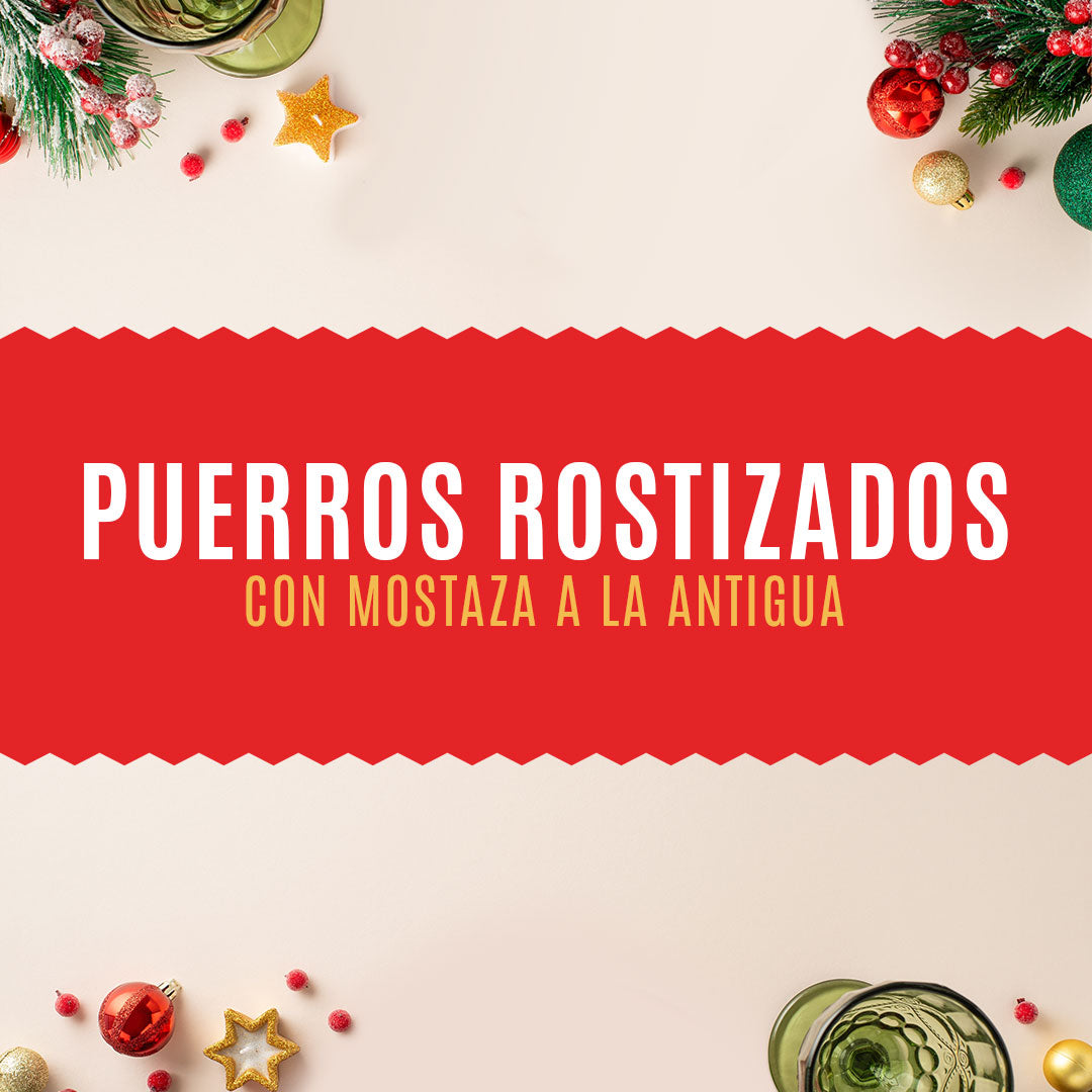 Puerros rostizados con mostaza a la antigua.